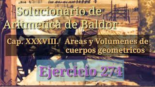 Areas y Volumenes  Ejercicio 274  Aritmetica Baldor Cap 38 [upl. by Ilenay44]