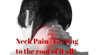 Neck pain  Getting to the root of it all [upl. by Adnorahc]