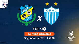 Ao vivo  Iporá EC X CRAC  Campeonato Goianão 2024 [upl. by Carrew802]