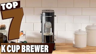 Explore the 7 Best KCup Brewers for Your Morning Brew [upl. by Wootan]