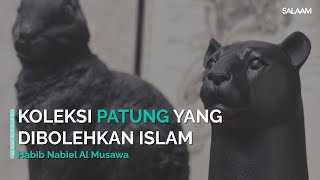 PENTING DIKETAHUI MUSLIM BOLEH MENGOLEKSI PATUNG  Habib Nabiel Al Musawa [upl. by Neetsirk477]