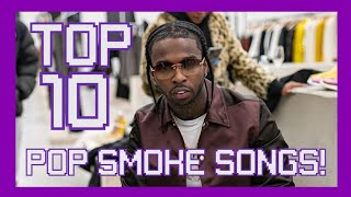 Top 10 Pop Smoke Songs [upl. by Maynard739]