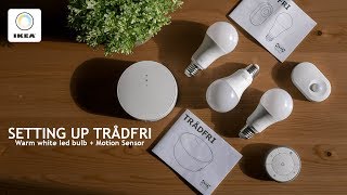 Setting up TRÅDFRI  Lamp and Motion Sensor [upl. by Nauwtna]