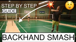 BADMINTON TECHNIQUE 58  BACKHAND SMASH  BASIC TUTORIAL [upl. by Nylloc]