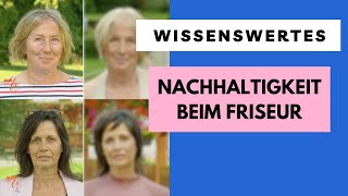 Wundervolle Umstylings  viele Informationen zum Thema Nachhaltigkeit in der Friseurbranche [upl. by Ahsenav]