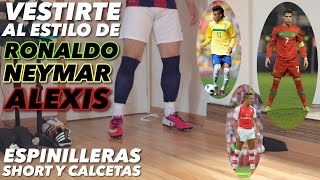 VESTIRTE COMO RONALDO NEYMAR ALEXIS… JUEGA COMO PROFESIONAL [upl. by Manny]