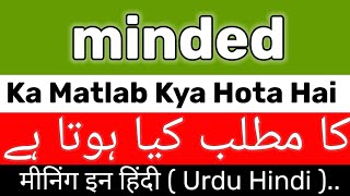 Minded Meaning  Minded Meaning In UrduHindi  Minded Ka Matlab Kya Hota Hai  Atc Learning English [upl. by Eilsek115]