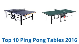 10 Best Ping Pong Tables 2016 [upl. by Ynaiffit85]