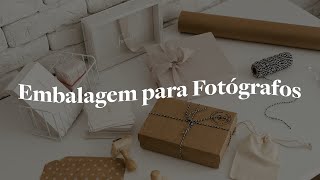 EMBALAGEM PARA FOTÓGRAFOS Como definir a sua entrega para o cliente [upl. by Eimam203]