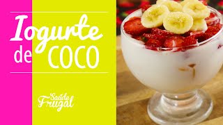 IOGURTE DE COCO CASEIRO MORANGO MANGA E BANANA DELICIOSO [upl. by Minica]