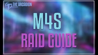 M4 Savage Raid Guide  FFXIV  The Arcadion [upl. by Krock]