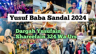 Yusuf Baba Sandal 2024  Dargah Yusufain Urs Sharif  Yusufain Shareefain Dargah Sandal [upl. by Micky]