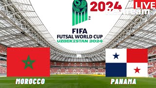 Morocco vs Panama Live Stream FIFA FUTSAL World Cup 2024 Match Commentary Score amp Highlights [upl. by Walton]