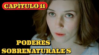 PODERES SOBRENATURALES  CAPÍTULO 11  Misterio  Series y novelas en Español [upl. by Iznekcam]