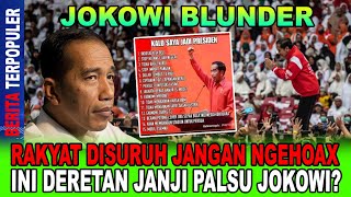 JOKOWI BLUNDER RAKYAT DISURUH JANGAN NGEHOAX INI DERETAN JANJI PALSU JOKOWI SIAPA YG BOHONG [upl. by Mella]