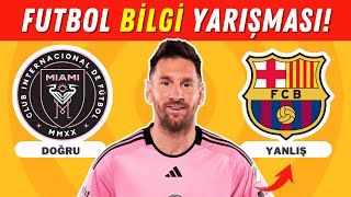 Futbol Bilgi Yarışması❗⚽ Genel Futbol Soruları🤔📺 Doğru mu Yanlış mı❓ [upl. by Shiri]