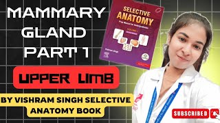 Selective Anatomy Mammary Gland part 1  Vishram Singh explanation in hindi anatomy upperlimb [upl. by Ennazor]