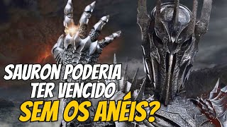 SAURON poderia ter VENCIDO sem os ANÉIS DO PODER  O Senhor dos Anéis lotr [upl. by Ivo]