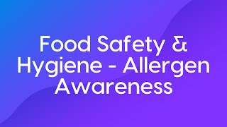 Food Safety amp Hygiene  Allergen Awareness Course Trailer [upl. by Arrim774]