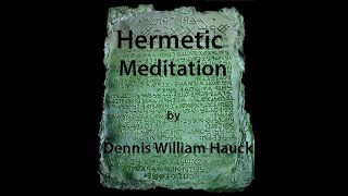 How to Do Hermetic Meditation [upl. by Arin]