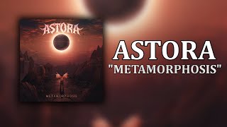 ASTORA  quotMetamorphosisquot Full Album [upl. by Koerner]