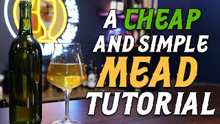 A Cheap amp Simple Mead Tutorial for Beginners [upl. by Bakki]