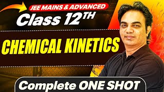 CHEMICAL KINETICS in 1 Shot  All Concepts Covered  JEE Main amp Advanced  Class 12 [upl. by Goldin]