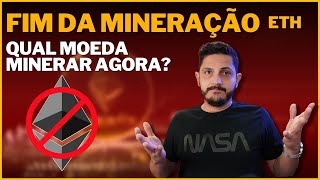 FIM DA MINERAÇÃO ETH O QUE MINERAR AGORA [upl. by Tricia]