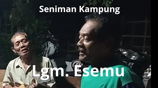 Esemu  Seniman kampung [upl. by Lela606]