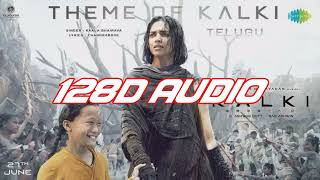 Theme Of kalki Hindi 128D AUDIO 8D AUDIO [upl. by Anoik735]