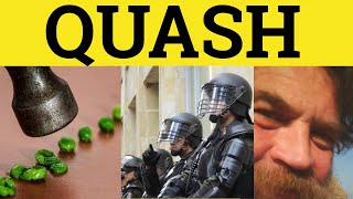 🔵 Quash  Quashed  Quash Meaning  Quash Examples  Formal and Legal English [upl. by Adore]