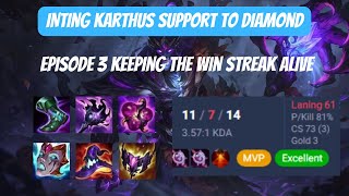 Inting Karthus Support to Diamond  Episode 3  Keep The Winstreak Going [upl. by Bertasi]