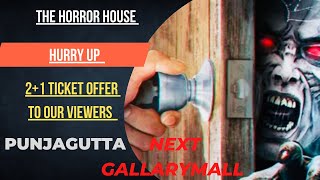 21 ticket offer till 22nd sep for you Horror house next galleria mall Punjagutta hyderabad [upl. by Eseyt]