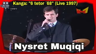 Nysret Muqiqi  6 tetor 68 Live 1997 [upl. by Alika]