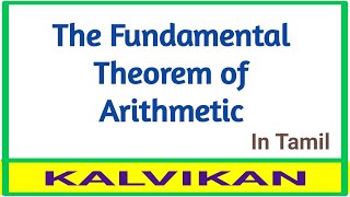 Fundamental Theorem of Arithmetic in Tamil  Real Numbers  Number Theory  Kalvikan [upl. by Fariss]