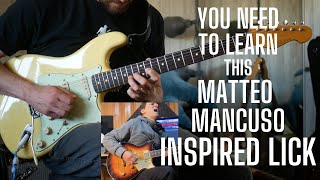 I NEED To Show You This MATTEO MANCUSO Inspired Lick [upl. by Flieger]