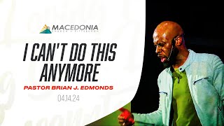 I Cant Do This Anymore by Pastor Brian J Edmonds Is Now Available mcop deeper faith [upl. by Keri826]