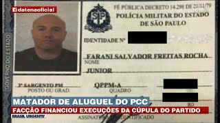 MATADORES DE ALUGUEL PCC FINANCIA EXECUÇÕES POR FUZILAMENTO  BRASIL URGENTE [upl. by Livia]