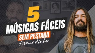 Músicas Fáceis no Violão  Sem Pestana  Armandinho [upl. by Weigle]