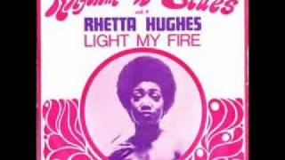 Rhetta Hughes  Light My Fire [upl. by Ahsitauq]