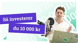 Så investerar du 10 000 kr lär dig investera i aktier och fonder [upl. by Asirak]