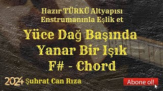 Yüce Dağ Başında Yanar Bir Işık TÜRKÜ Altyapısı  F  Chord [upl. by Haraf]