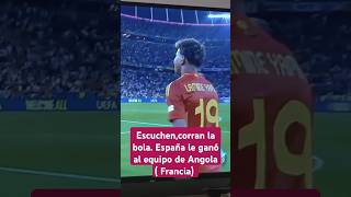 Escuchen corran la bola España le ganó al equipo de Angola  Francia Euro2024 [upl. by Boris]