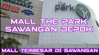 MALL THE PARK SAWANGAN DEPOK TERBARU 2024 jalanjalan [upl. by Aihsemat]