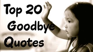 Top 20 Goodbye Quotes and Sayings [upl. by Ethelin]