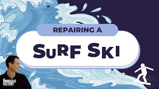 Fibreglass Surf Ski Repair Kayak Repair [upl. by Iaria]