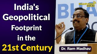 Indias Geopolitical Footprint in the 21st Century  Dr Ram Madhav [upl. by Ilohcin]