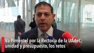 Va Pimentel por la Rectoría de la UAdeC unidad y presupuesto los retos [upl. by Nomma]