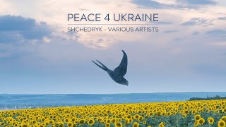 Shchedryk  Peace 4 Ukraine Various Artists [upl. by Purdy]