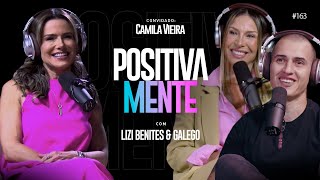 POSITIVAMENTE COM CAMILA VIEIRA 163 [upl. by Durant]